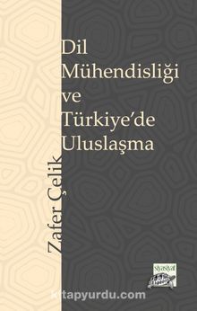 Dil Mühendisliği ve Türkiye’de Uluslaşma kitap kapağı