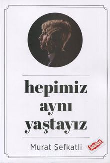 Hepimiz Aynı Yaştayız kitap kapağı