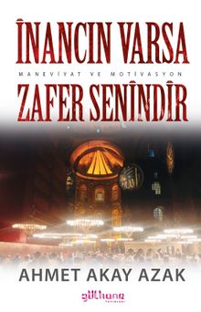 İnancın Varsa Zafer Senindir (Maneviyat ve Motivasyon) kitap kapağı