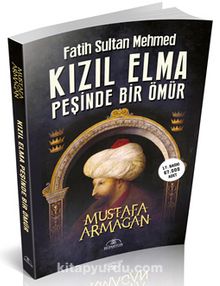 Kızıl Elma Peşinde Bir Ömür & Fatih Sultan Mehmed kitap kapağı