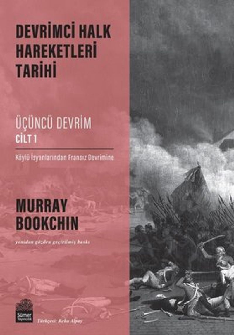 Devrimci Halk Hareketleri Tarihi: Üçüncü Devrim Cilt 1 / Köylü İsyanlarından Fransız Devrimine kitap kapağı