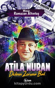 Atila Nuran Delinin Zoruna Bak kitap kapağı
