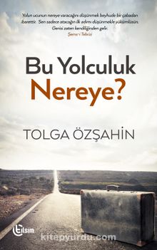 Bu Yolculuk Nereye? kitap kapağı