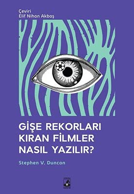 Gişe Rekorları Kıran Filmler Nasıl Yazılır? kitap kapağı