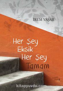 Her Şey Eksik Her Şey Tamam kitap kapağı