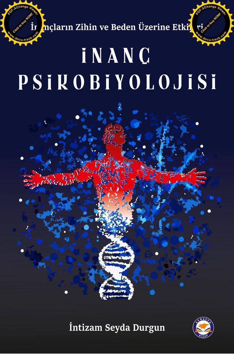 İnanç Psikobiyolojisi İnançların Zihin ve Beden Üzerine Etkileri kitap kapağı