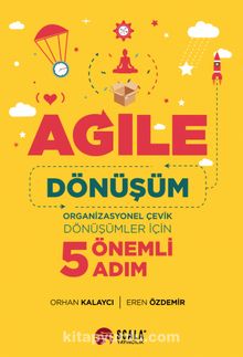 Agile Dönüşüm & Organizasyonel Çevik Dönüşümler İçin 5 Önemli Adım kitap kapağı