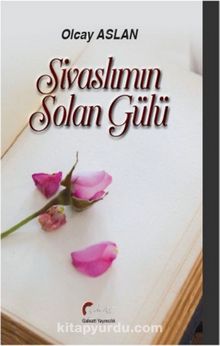 Sivaslımın Solan Gülü kitap kapağı