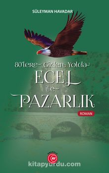 80’lere Giden Yolda Ecel ile Pazarlık kitap kapağı