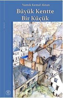 Büyük Kentte Bir Küçük kitap kapağı