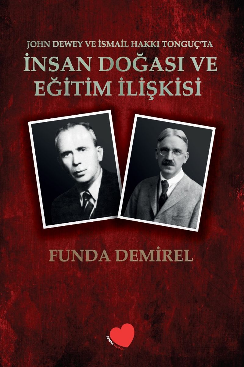 John Dewey ve İsmail Hakkı Tonguç`ta İnsan Doğası ve Eğitim İlişkisi kitap kapağı