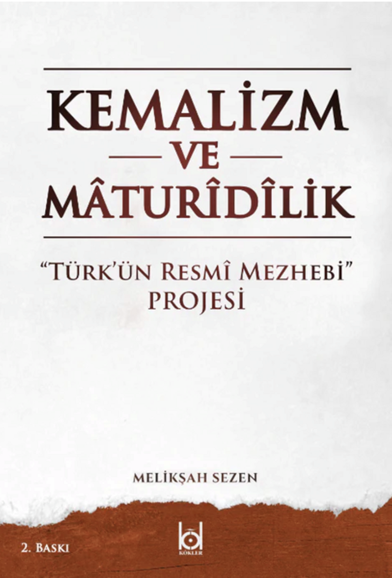 Kemalizm ve Maturidilik / “Türk'ün Resmî Mezhebi” Projesi kitap kapağı