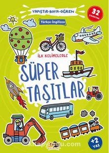 İlk Kelimelerle Süper Taşıtlar Yapıştır - Boya - Öğren kitap kapağı