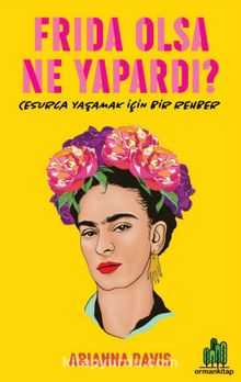 Frida Olsa Ne Yapardı? kitap kapağı