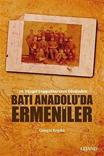 Batı Anadolu’da Ermeniler & 19. Yüzyıl Seyyahlarının Gözünden kitap kapağı