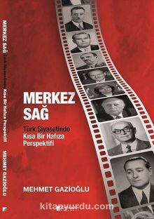 Merkez Sağ –Türk Siyasetinde Kısa Bir Hafıza Perspektifi kitap kapağı