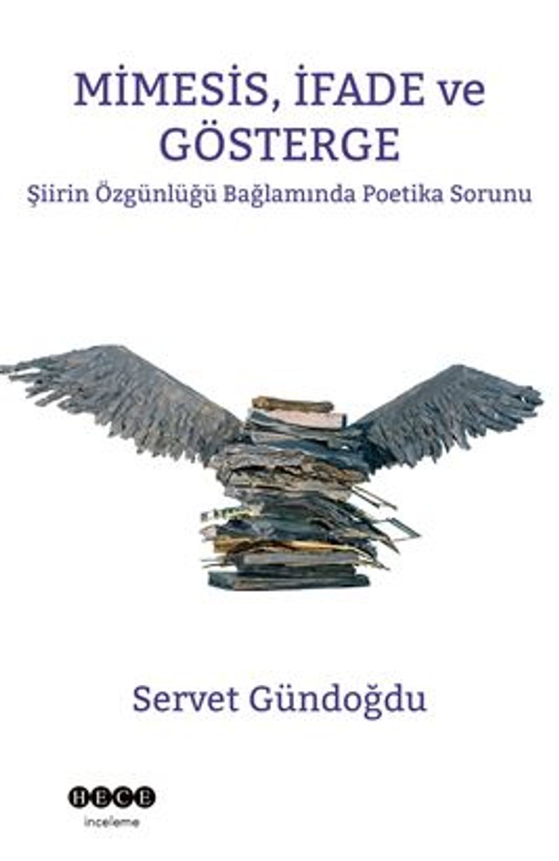 Mimesis, İfade Ve Gösterge Şiirin Özgünlüğü Bağlamında Poetika Sorunu kitap kapağı