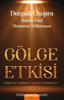 Gölge Etkisi & Işığın Gücüyle İçindeki Karanlığı Dağıt kitap kapağı