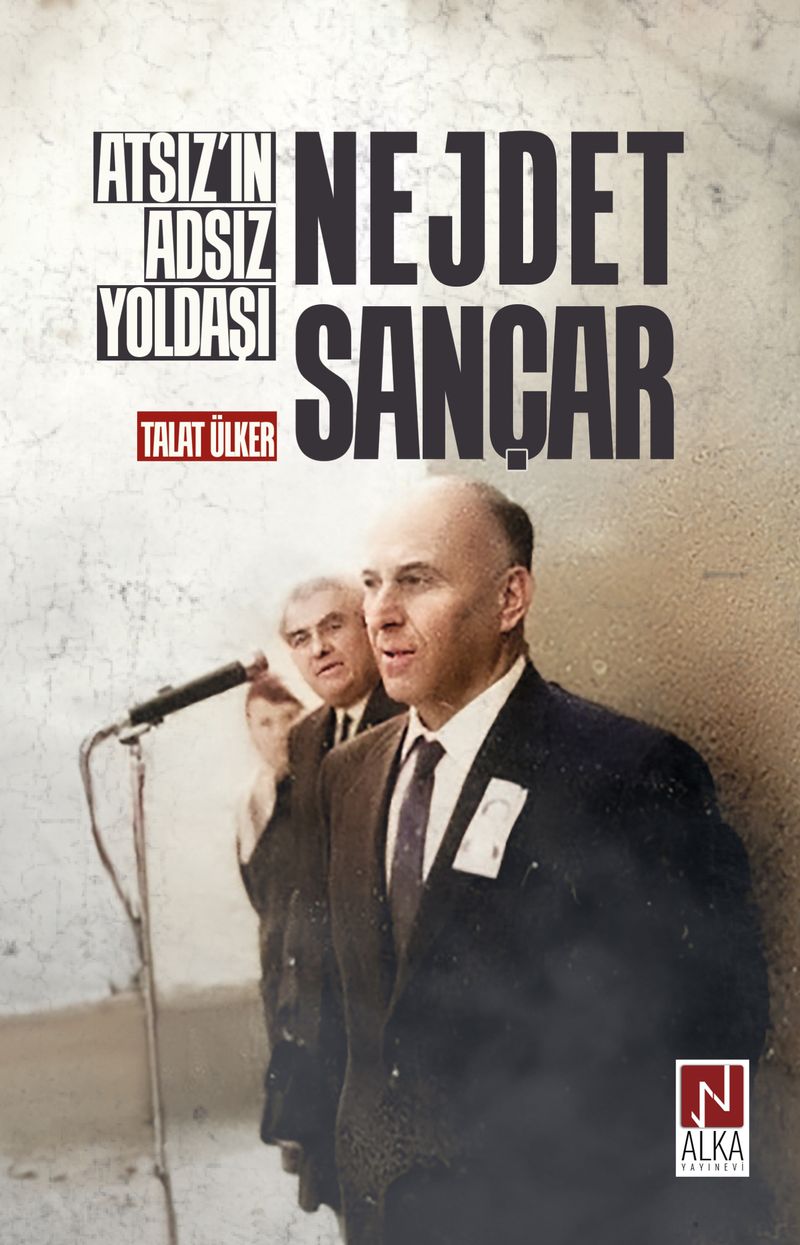 Atsız'ın Adsız Yoldaşı Nejdet Sançar kitap kapağı