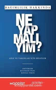 Bağımlılık Hakkında Ne Yapmalıyım? kitap kapağı