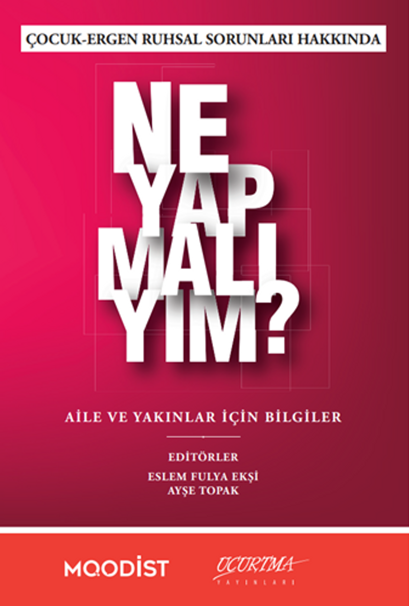 Çocuk-Ergen Ruhsal Sorunları Hakkında Ne Yapmalıyım? kitap kapağı
