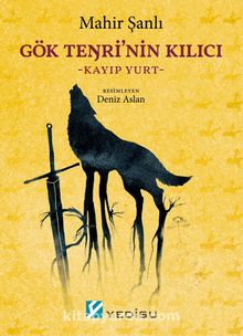 Gök Tenri'nin Kılıcı & Kayıp Yurt kitap kapağı