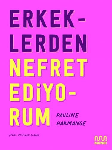 Erkeklerden Nefret Ediyorum kitap kapağı