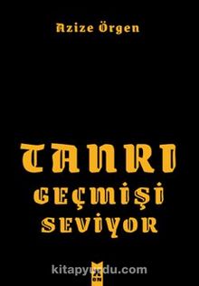 Tanrı Geçmişi Seviyor kitap kapağı