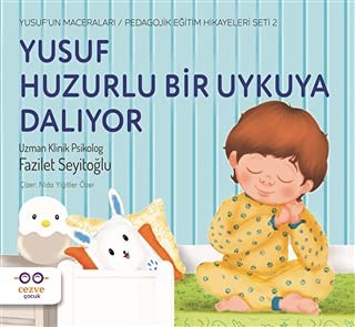 Yusuf Huzurlu Bir Uykuya Dalıyor / Yusuf’un Maceraları - Pedagojik Eğitim Hikayeleri Seti 2 kitap kapağı