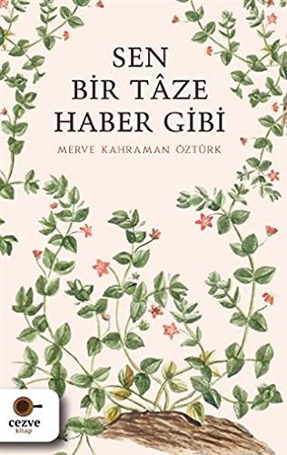Sen Bir Taze Haber Gibi kitap kapağı