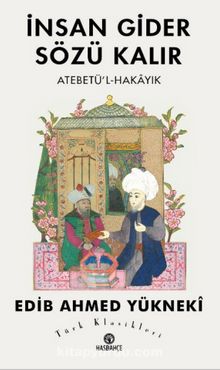 İnsan Gider Sözü Kalır & Atebetü'l-Hakayık kitap kapağı