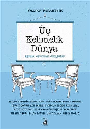 Üç Kelimelik Dünya Aşklar, Oyunlar, Duygular kitap kapağı