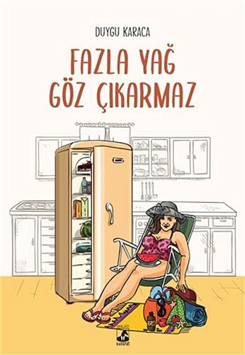 Fazla Yağ Göz Çıkarmaz kitap kapağı
