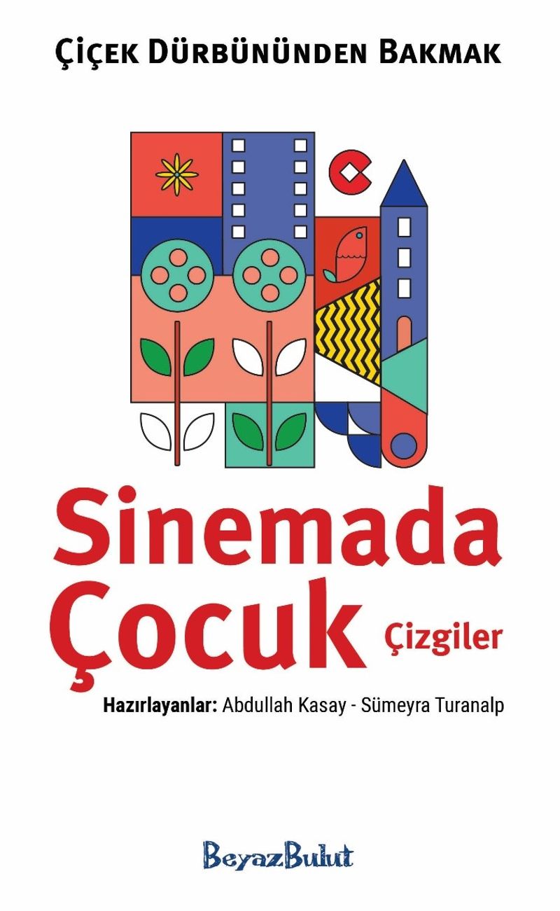 Çiçek Dürbününden Bakmak / Sinemada Çocuk Çizgiler kitap kapağı
