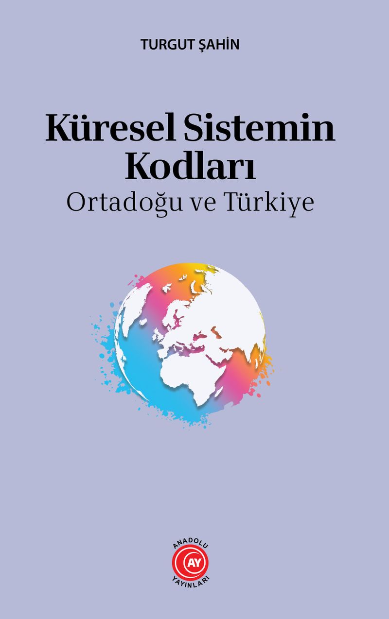 Küresel Sistemin Kodları Ortadoğu ve Türkiye kitap kapağı