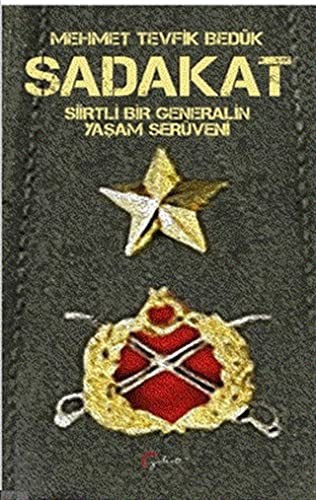 Sadakat & Siirtli Bir Generalin Yaşam Serüveni kitap kapağı