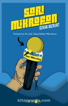 Sarı Mikrofon & Türkiye’nin En Çok Takip Edilen Mikrofonu kitap kapağı