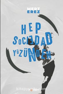 Hep Sociedad Yüzünden kitap kapağı