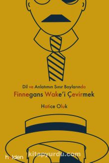 Dil ve Anlatının Sınır Boylarında Finnegans Wake'i Çevirmek kitap kapağı