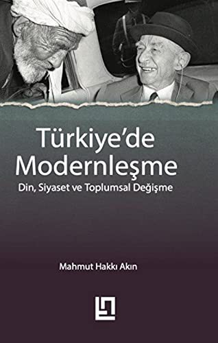 Türkiye'de Modernleşme Din, Siyaset ve Toplumsal Değişme kitap kapağı