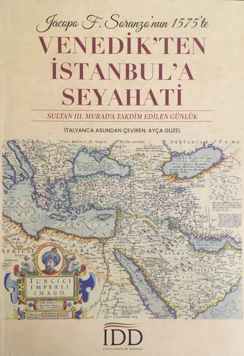Jacopo F. Soranzo'nun 1575'te Venedik'ten İstanbul'a Seyahati Sultan III. Murad'a Takdim Edilen Günlük kitap kapağı