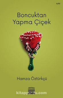 Boncuktan Yapma Çiçek kitap kapağı