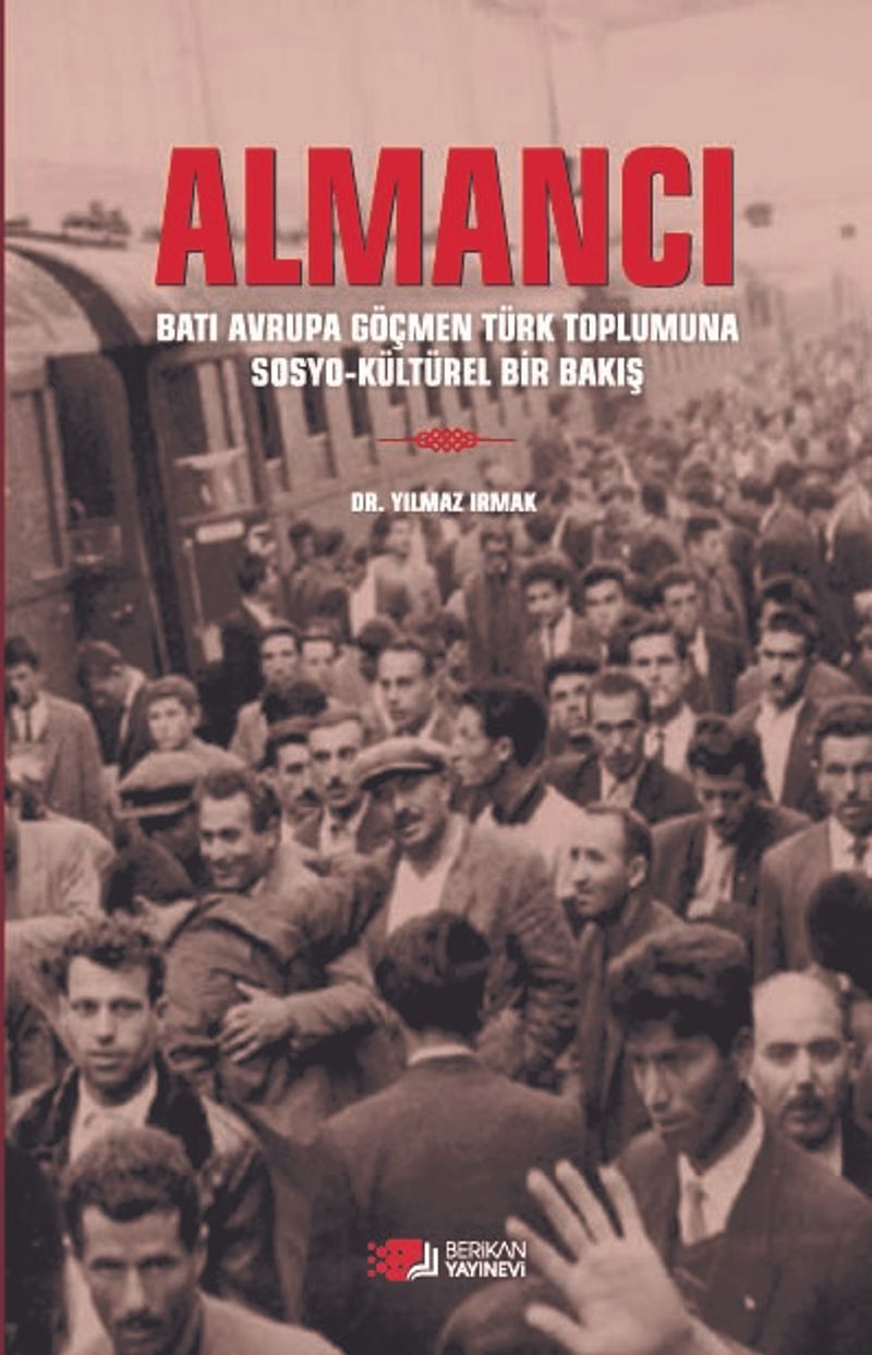Almancı Batı Avrupa Göçmen Türk Toplumuna Sosyo-Kültürel Bir Bakış kitap kapağı