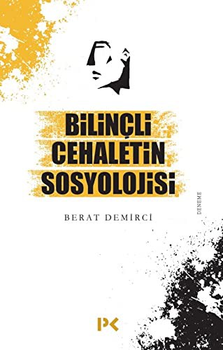 Bilinçli Cehaletin Sosyolojisi kitap kapağı