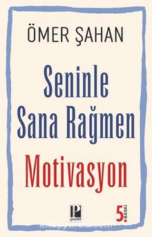 Seninle Sana Rağmen Motivasyon kitap kapağı