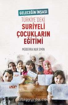 Türkiye’deki Suriyeli Çocukların Eğitimi kitap kapağı