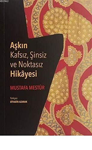 Aşkın Kafsız, Şinsiz ve Noktasız Hikayesi kitap kapağı
