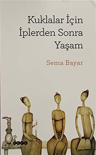 Kuklalar İçin İplerden Sonra Yaşam kitap kapağı