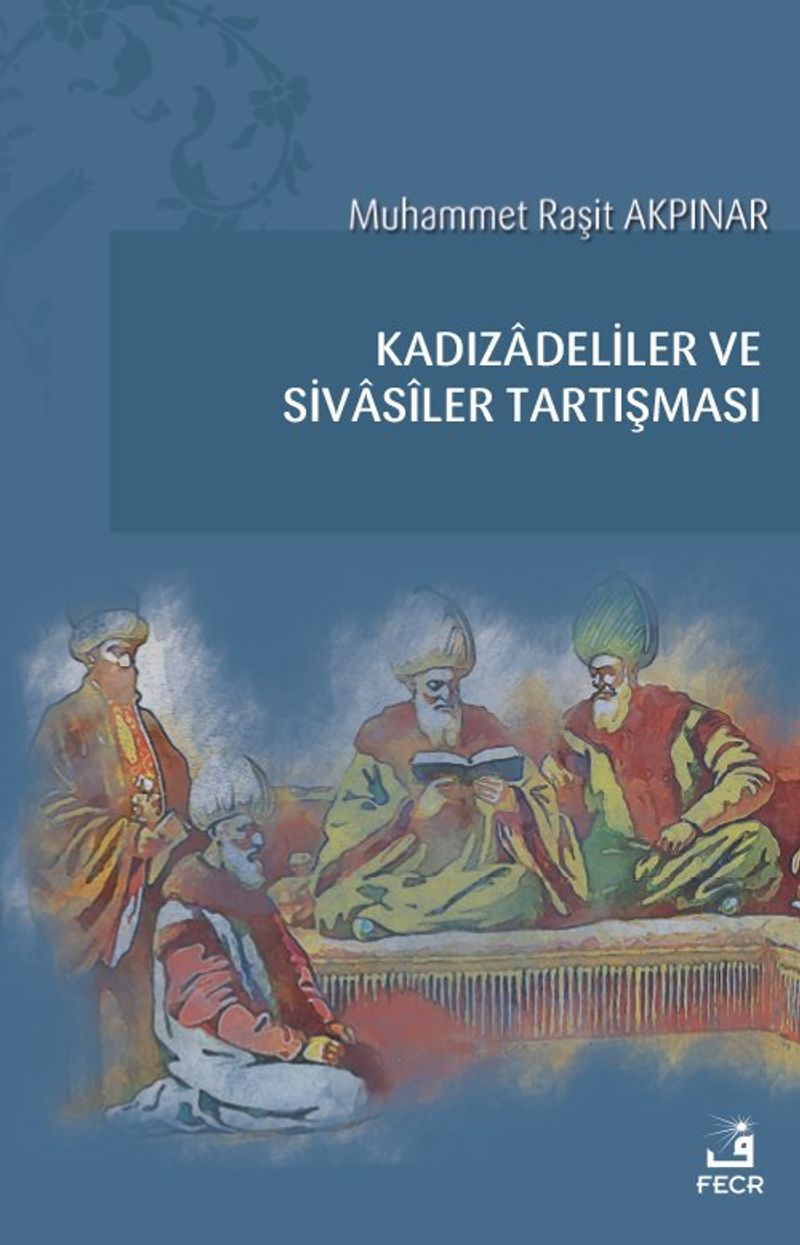 Kadızadeliler ve Sivasîler Tartışması kitap kapağı