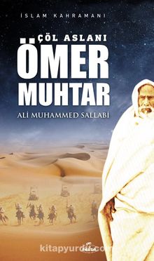 Çöl Aslanı Ömer Muhtar / İslam Kahramanları 1 kitap kapağı